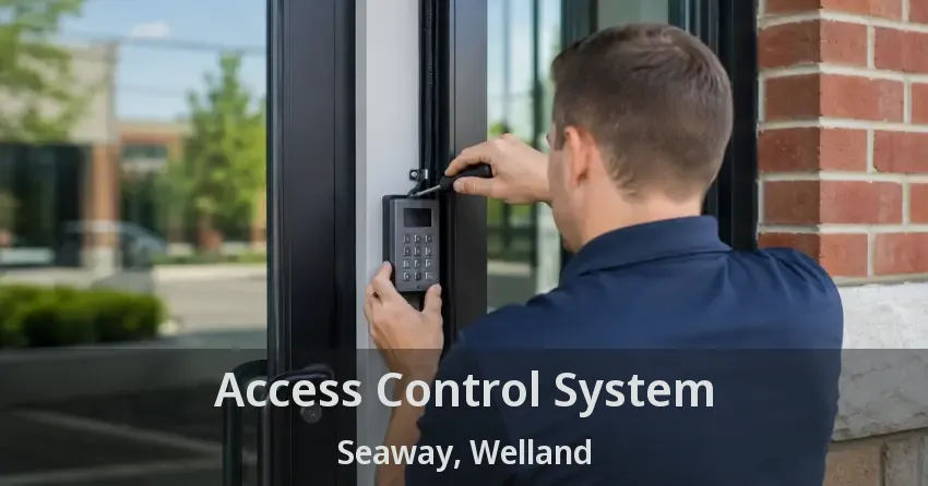 Access Control System Seaway, Welland - ON