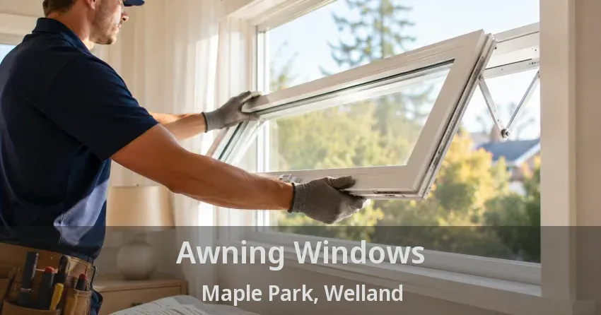 Awning Windows Maple Park, Welland - ON