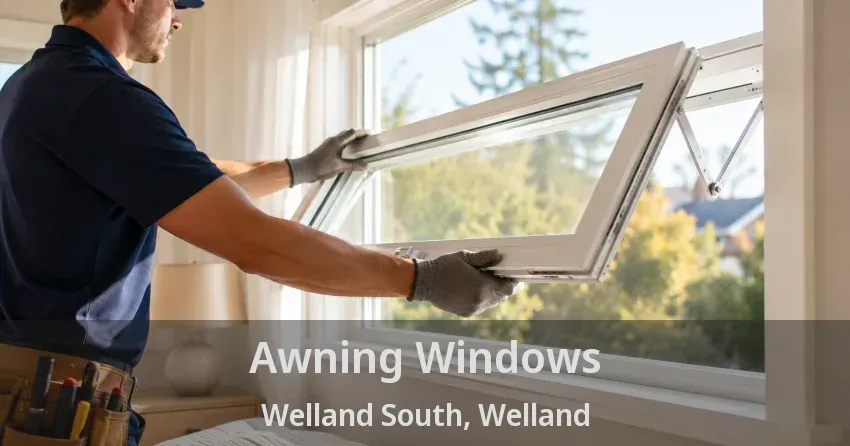Awning Windows Welland South, Welland - ON