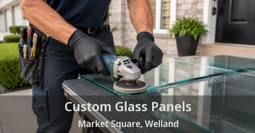 Custom Glass Panels Market Square, Welland - ON