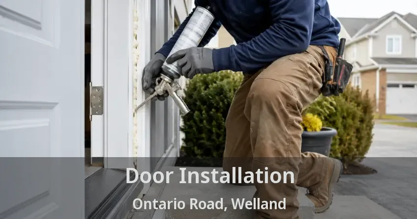 Door Installation Ontario Road, Welland - ON