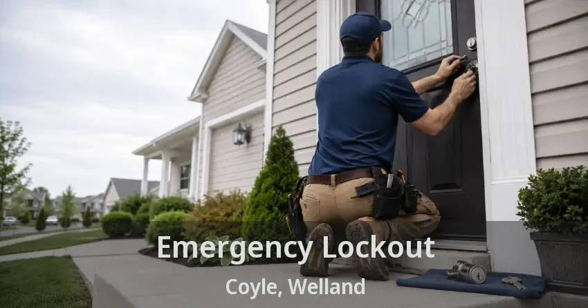 Emergency Lockout Coyle, Welland - ON