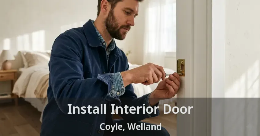 Install Interior Door Coyle, Welland - ON