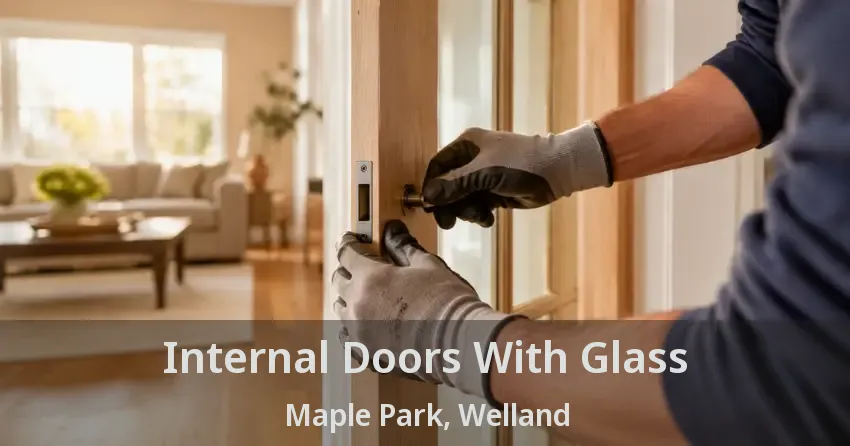 Internal Doors With Glass Maple Park, Welland - ON