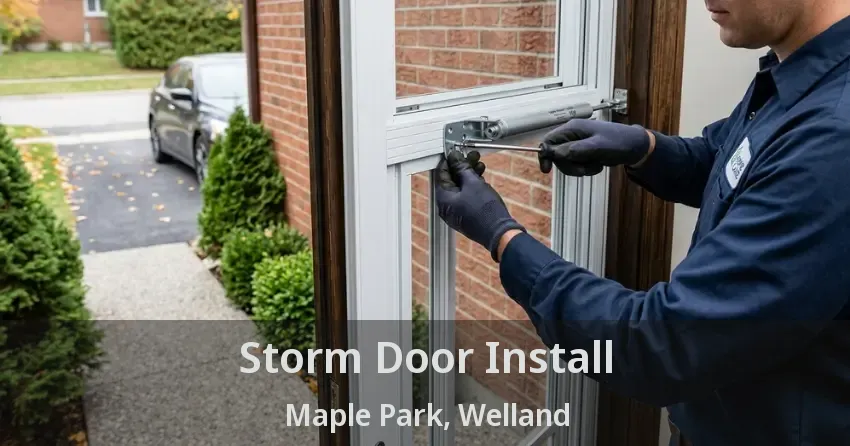 Storm Door Install Maple Park, Welland - ON