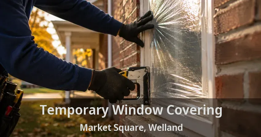 Temporary Window Covering Market Square, Welland - ON