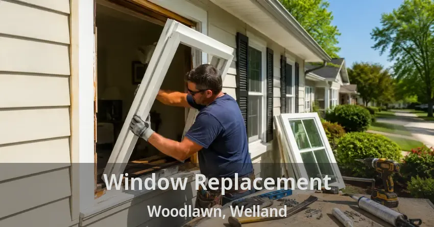 Window Replacement Woodlawn, Welland - ON